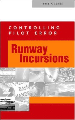 Bill Clarke, Bill S. J. Clarke, S.J. Clarke, Bill - Runway Incursions, Häftad