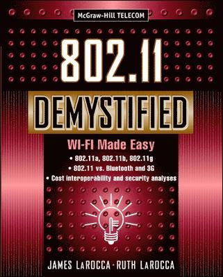 802.11 Demystified: Wi-Fi Made Easy