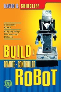 bokomslag Build Your Own Remote-controlled Robot