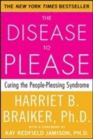 bokomslag The Disease to Please: Curing the People-Pleasing Syndrome