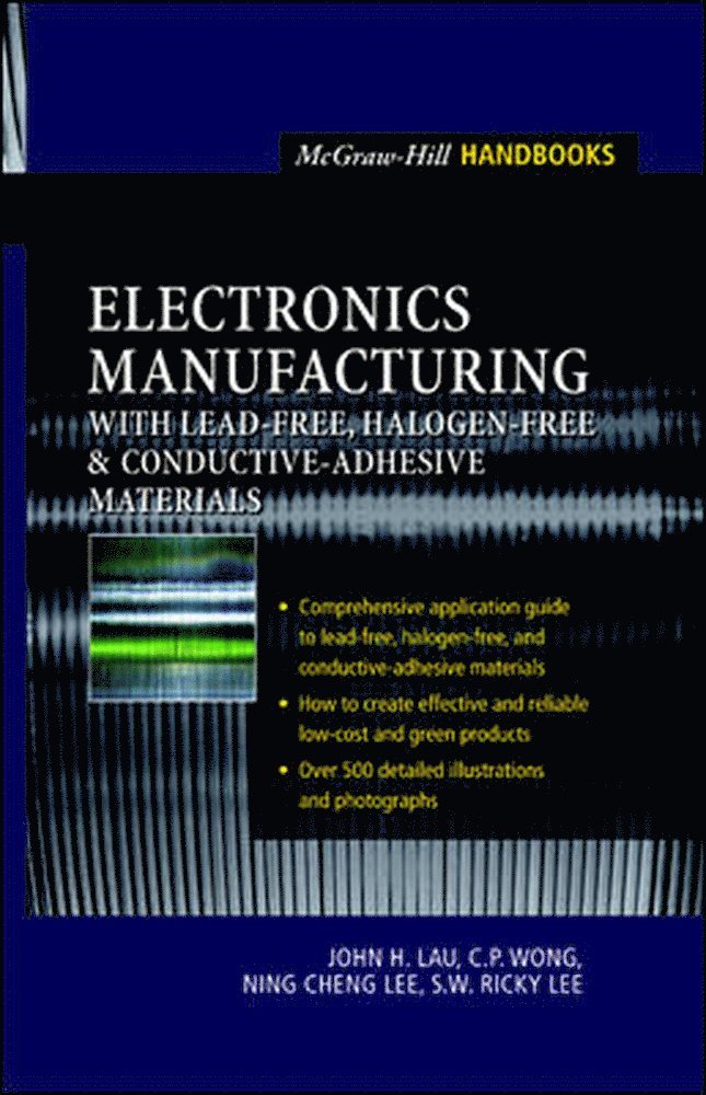 John Lau, C.P. Wong, Ning-Cheng Lee, Ricky Lee - Electronics Manufacturing, Inbunden
