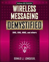 bokomslag Wireless Messaging Demystified: SMS, EMS, Mms, Im, and Others