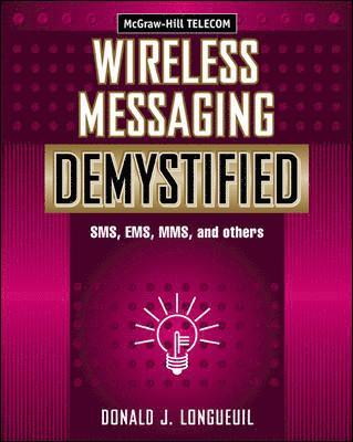 bokomslag Wireless Messaging Demystified: SMS, EMS, Mms, Im, and Others