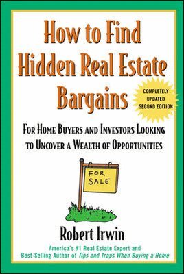 Robert Irwin - How to Find Hidden Real Estate Bargains 2/e, Häftad