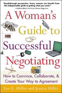 bokomslag A Woman's Guide to Successful Negotiating: How to Convince, Collaborate, & Create Your Way to Agreement