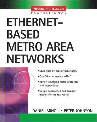 Daniel Minoli, Peter Johnson - Ethernet-Based Metro Area Networks, Häftad