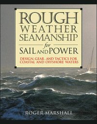bokomslag Rough Weather Seamanship for Sail and Power