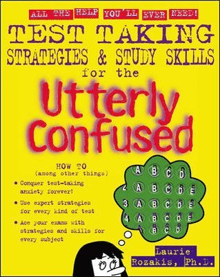 Laurie Rozakis - Test Taking Strategies & Study Skills for the Utterly Confused, Häftad