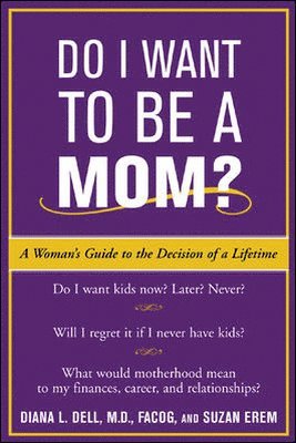 Do I Want to Be A Mom? 1