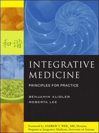 bokomslag Integrative Medicine: Principles for Practice