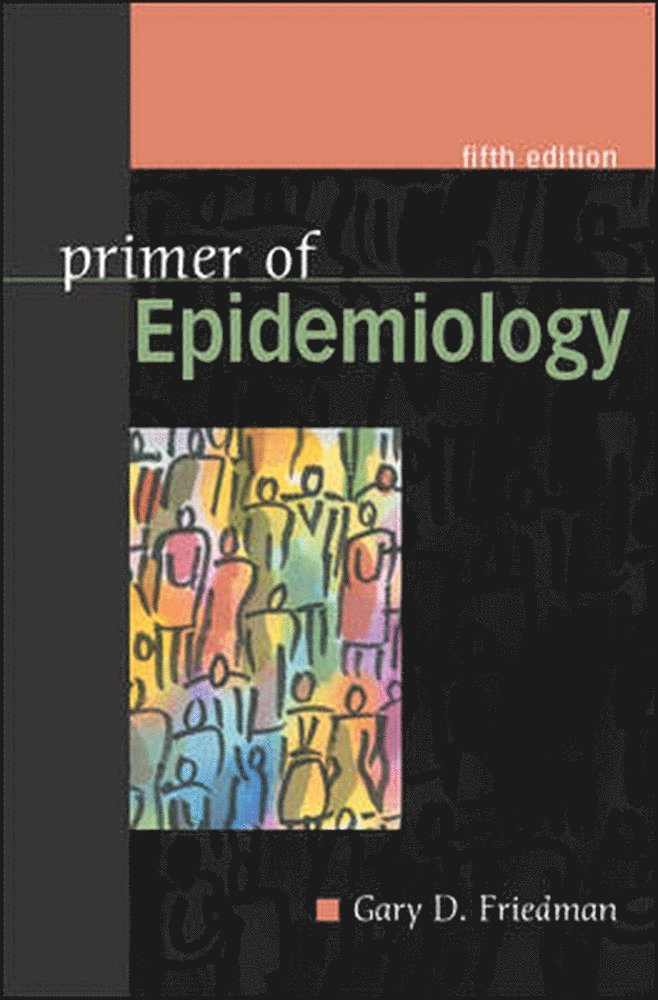 Gary Friedman - Primer of Epidemiology, Fifth Edition, Häftad