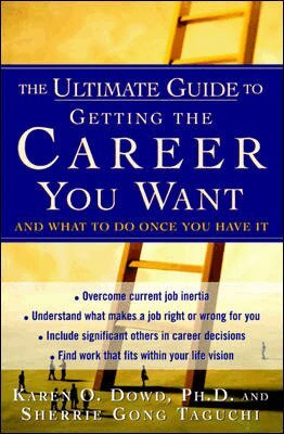 Karen O. Dowd, Sherrie Gong Taguchi - Ultimate Guide to Getting The Career You Want, Häftad