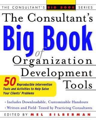 Mel Silberman - Consultant's Big Book of Organization Development Tools, Häftad