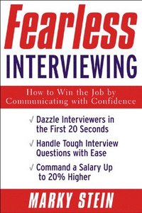 bokomslag Fearless Interviewing:How to Win the Job by Communicating with Confidence