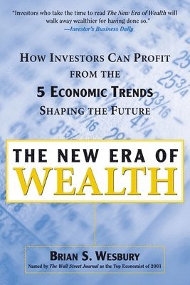Brian S. Wesbury, Brian S Wesbury - New Era of Wealth, Häftad