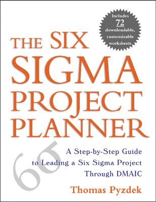 The Six Sigma Project Planner 1