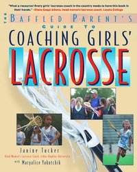 bokomslag The Baffled Parent's Guide to Coaching Girls' Lacrosse