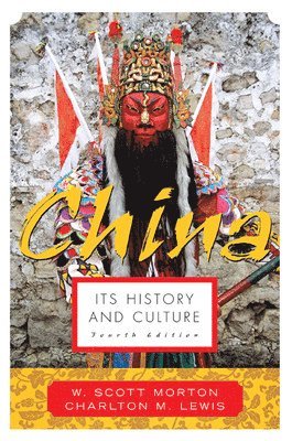 bokomslag China: Its History and Culture