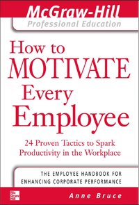 bokomslag How to Motivate Every Employee