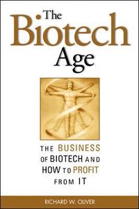 bokomslag The Biotech Age: The Business of Biotech and How to Profit From It