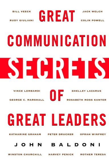 John Baldoni - Great Communication Secrets of Great Leaders, Häftad