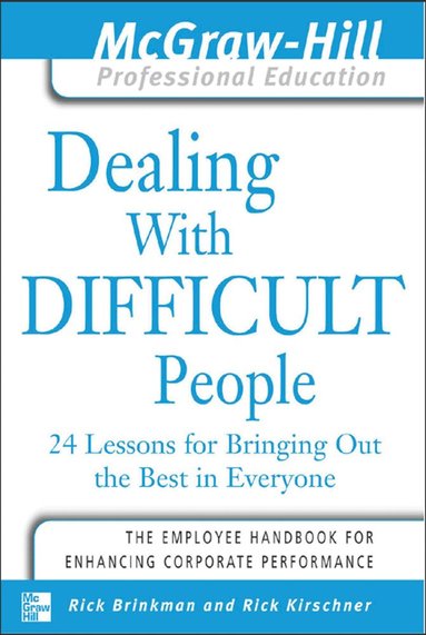 Rick Brinkman, Rick Kirschner - Dealing with Difficult People, Häftad