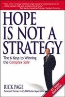 bokomslag Hope Is Not a Strategy: The 6 Keys to Winning the Complex Sale