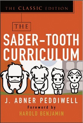 bokomslag The Saber-Tooth Curriculum, Classic Edition