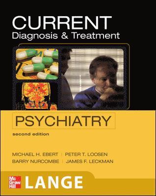 Michael H. Ebert, Peter T. Loosen - Current Diagnosis & Treatment Psychiatry, Second Edition, Häftad