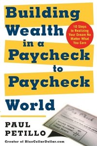 bokomslag Building Wealth in a Paycheck-to-Paycheck World