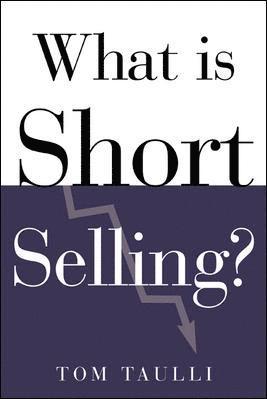 Tom Taulli - What Is Short Selling?, Häftad