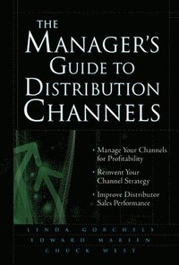 bokomslag The Manager's Guide to Distribution Channels