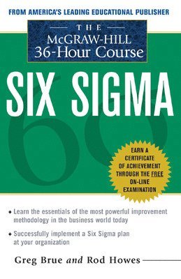 The McGraw Hill 36 Hour Six Sigma Course 1