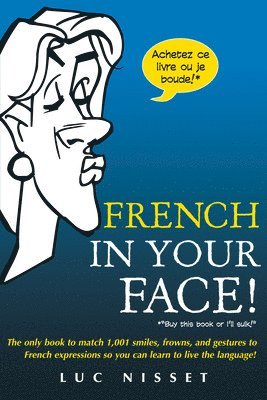 Luc Nisset - French In Your Face!, Häftad