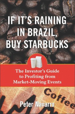 If It's Raining in Brazil, Buy Starbucks 1