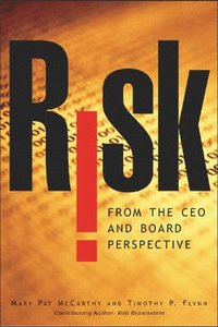 bokomslag Risk From the CEO and Board Perspective: What All Managers Need to Know About Growth in a Turbulent World