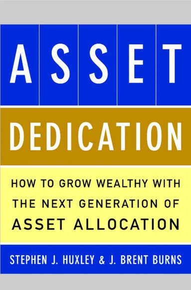 Stephen Huxley, J Burns - ASSET DEDICATION, Inbunden