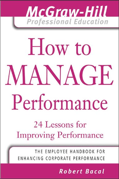 Robert Bacal - How to Manage Performance, Häftad
