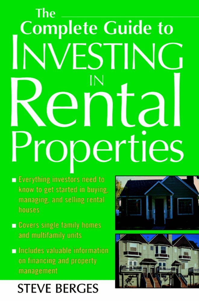 Complete Guide to Investing in Rental Properties
