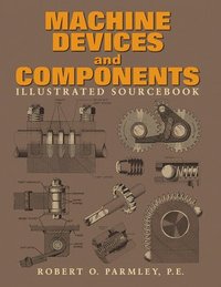 bokomslag Machine Devices and Components Illustrated Sourcebook