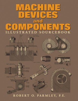 Machine Devices and Components Illustrated Sourcebook 1