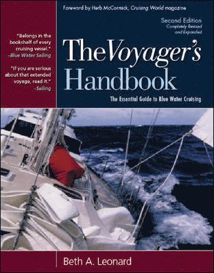 Beth A. Leonard, Beth A Leonard - The Voyager's Handbook: The Essential Guide to Blue Water Cruising, Inbunden