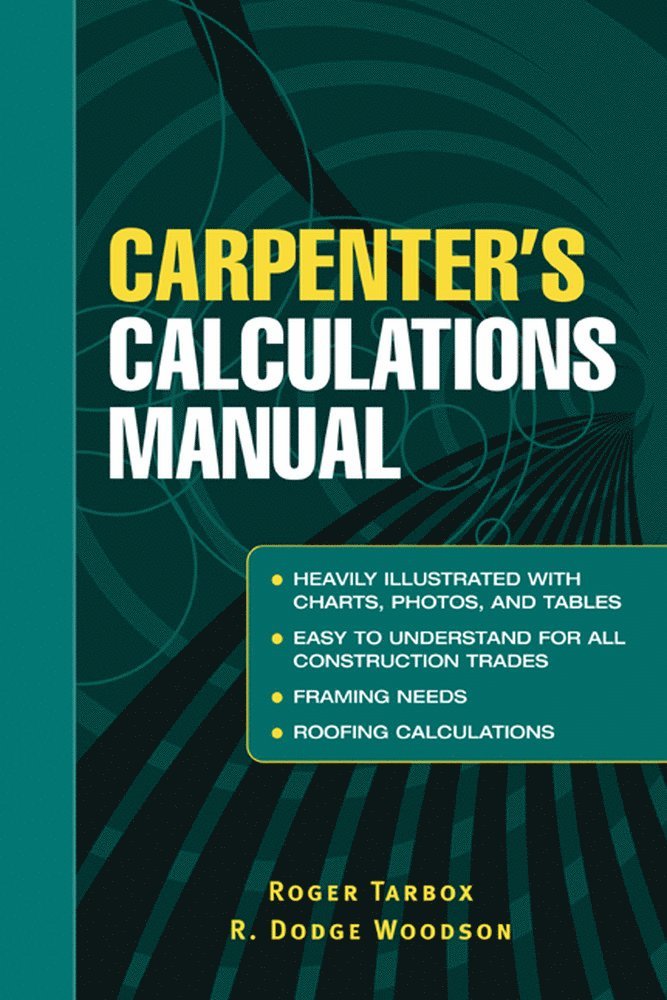 Roger Tarbox, R. Woodson - Carpenter's Calculations Manual, Häftad