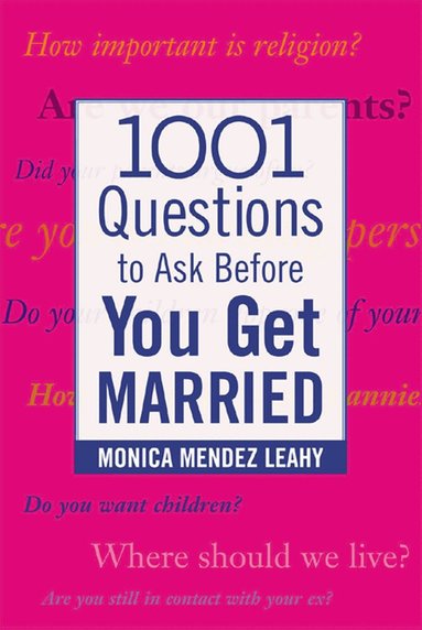 Monica Leahy - 1001 Questions to Ask Before You Get Married, Häftad