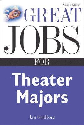 Great Jobs for Theater Majors, Second edition 1
