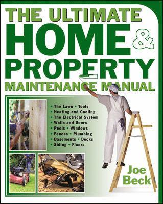 Joe Beck, Beck Joe - The Ultimate Home & Property Maintenance Manual, Häftad