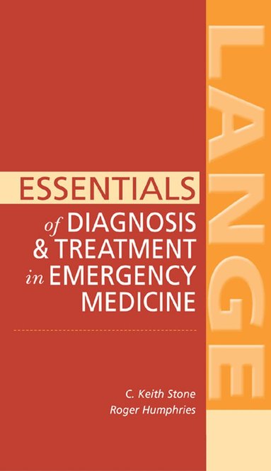 C. Keith Stone, Roger Humphries - Essentials of Diagnosis & Treatment in Emergency Medicine, Häftad