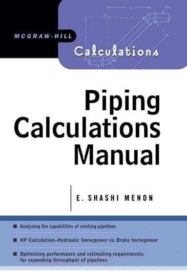 Shashi Menon - Piping Calculations Manual, Inbunden