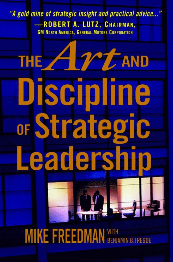 Art and Discipline of Strategic Leadership