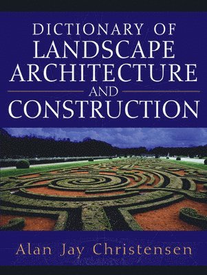 bokomslag Dictionary of Landscape Architecture and Construction